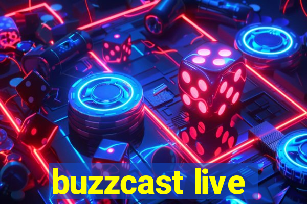 buzzcast live